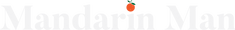 The Mandarin Man